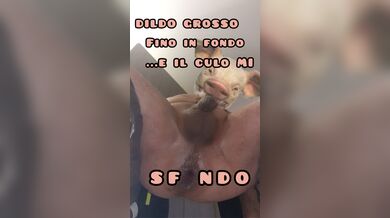 Dildo grosso fino in fondo e il culo me lo sfondo